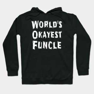 World's Okayest Funcle  Hoodie